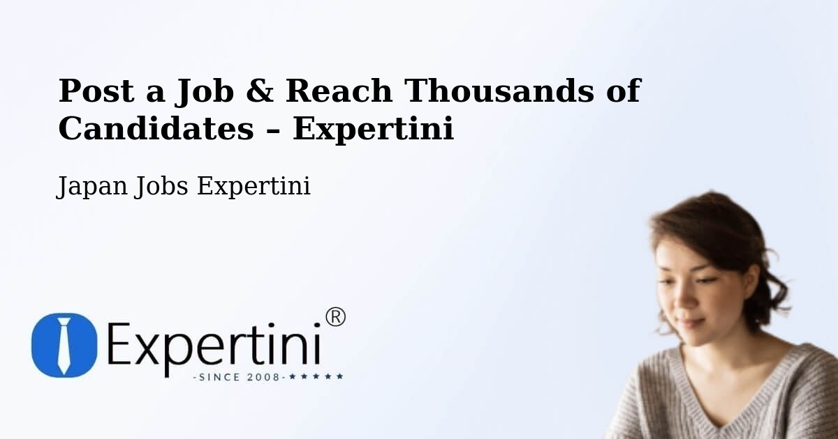 Post a Job in Kimitsu – Hire the Right Talent - Kimitsu, Japan Jobs Expertini