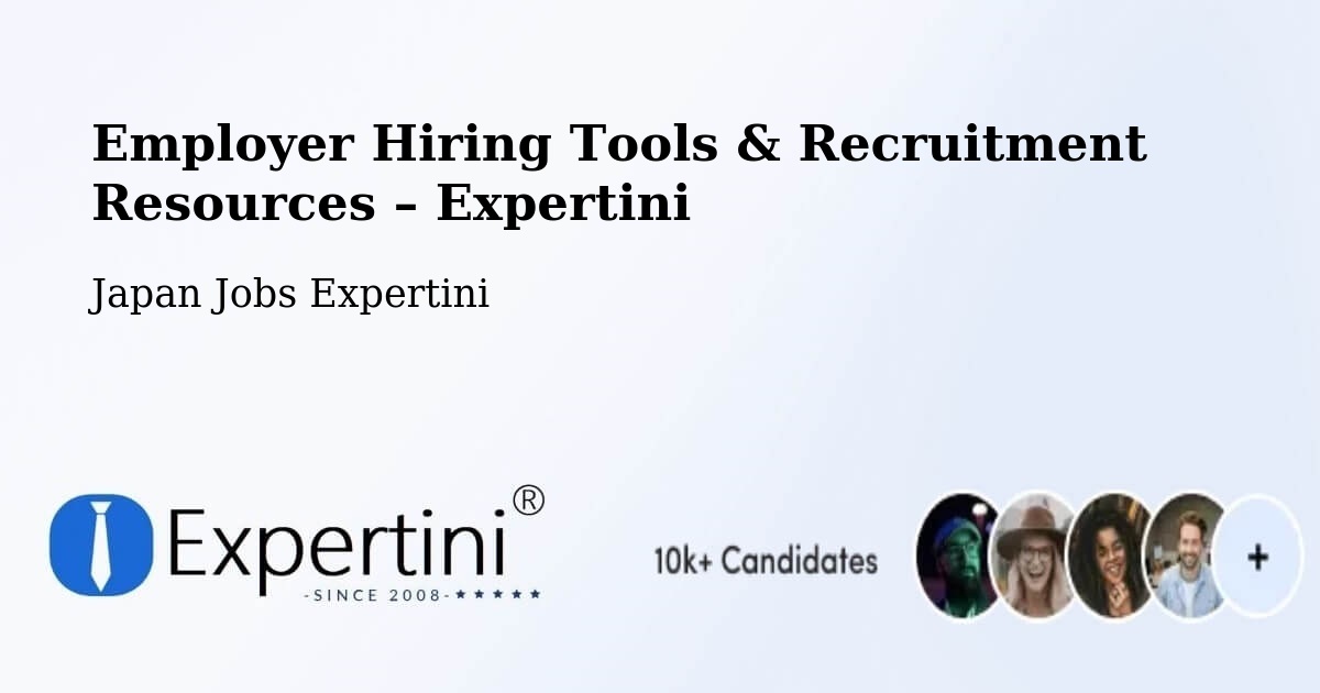 Employer Hiring Tools & Recruitment Resources – Kimitsu - Kimitsu, Japan Jobs Expertini
