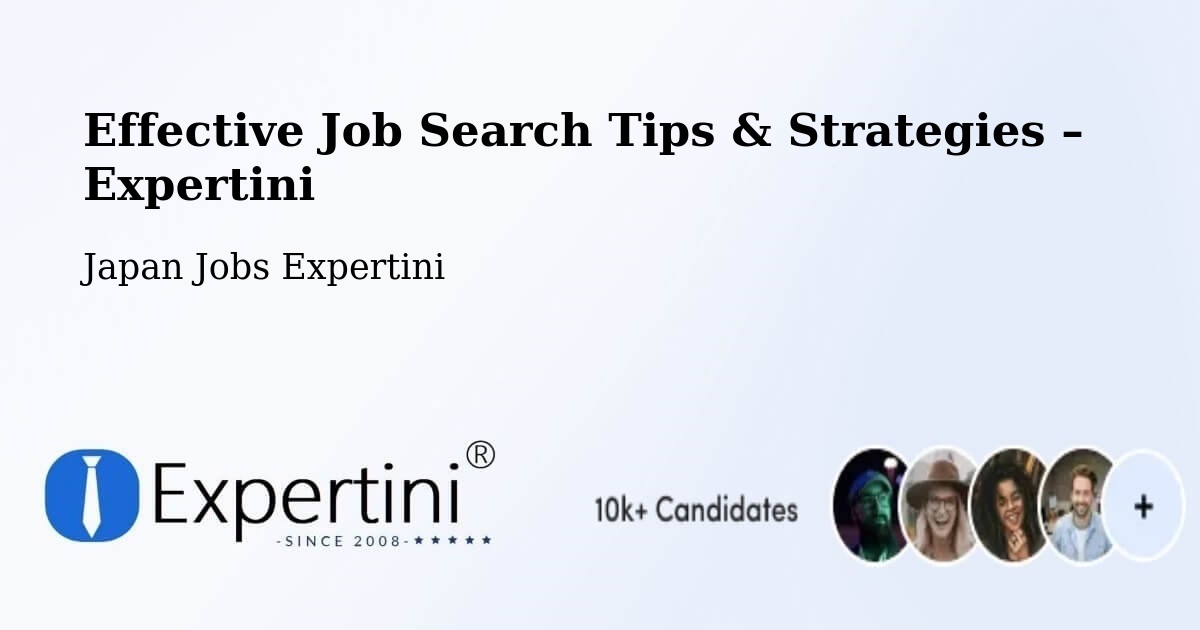 Job Search Tips & Strategies for Job Seekers – Kimitsu - Kimitsu, Japan Jobs Expertini